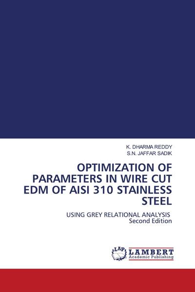 OPTIMIZATION OF PARAMETERS IN WIRE CUT EDM OF AISI 310 STAINLESS STEEL