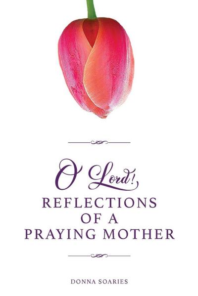 O’Lord! Reflections of a Praying Mother