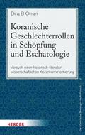 Koranische Geschlechterrollen in Schöpfung und Eschatologie