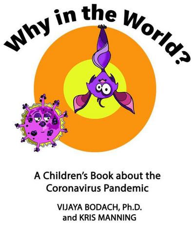 Why in the World? A Children’s Book about the Coronavirus Pandemic