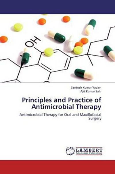 Principles and Practice of Antimicrobial Therapy
