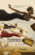 Die gesammelte poetische Masse