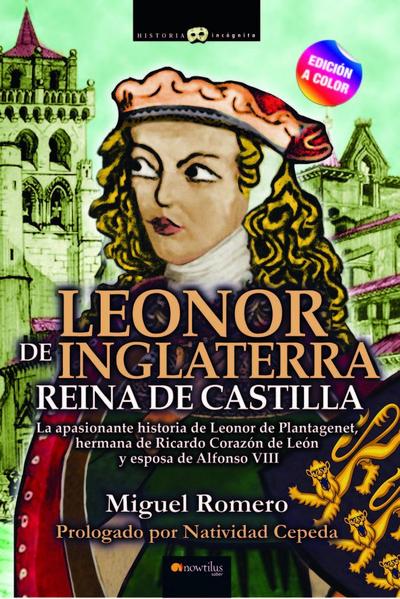 Leonor de Inglaterra : Reina de Castilla