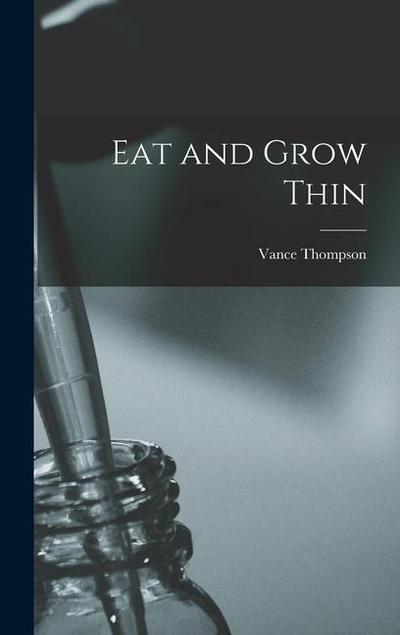 Eat and Grow Thin