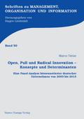 Open, Pull und Radical Innovation - Konzepte und D