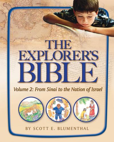 Explorer’s Bible, Vol 2: From Sinai to the Nation of Israel