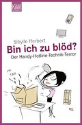 Bin ich zu blöd?