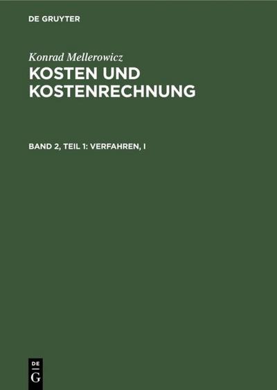 Konrad Mellerowicz: Kosten und Kostenrechnung: Kosten und Kostenrechnung, Bd.2/1, Verfahren