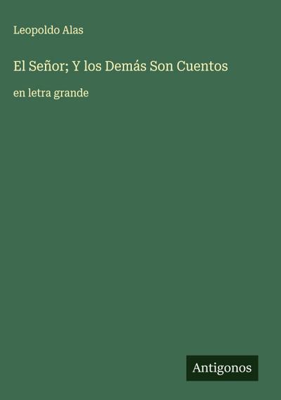 El Señor; Y los Demás Son Cuentos