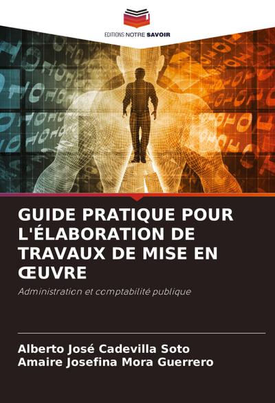GUIDE PRATIQUE POUR L’ÉLABORATION DE TRAVAUX DE MISE EN ¿UVRE