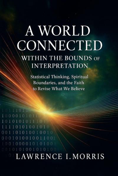A World Connected Within the Bounds of Interpretation
