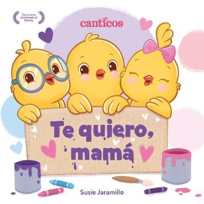 Te Quiero, Mamá (I Love My Mommy Spanish Ed.)