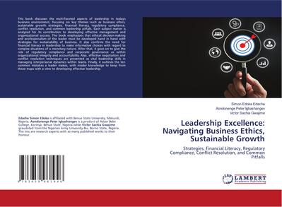 Leadership Excellence: Navigating Business Ethics, Sustainable Growth