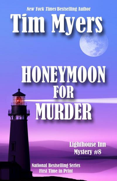Honeymoon For Murder (The Lighthouse Inn Mysteries, #8)