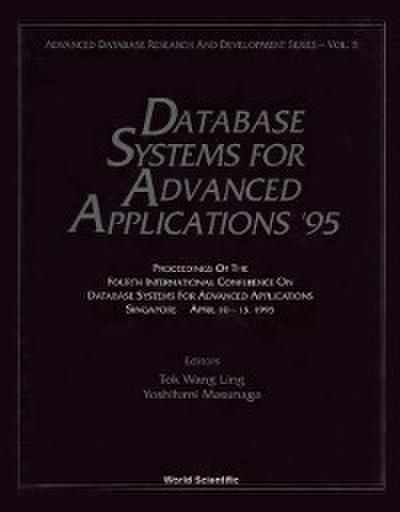 Database Systems For Advanced Applications ’95 - Proceedings Of The Fourth International Conference