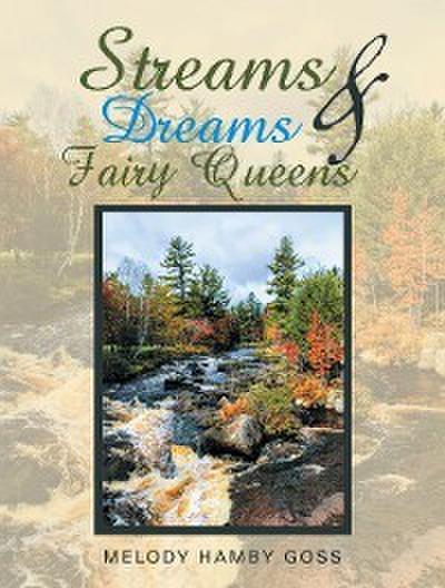 Streams & Dreams & Fairy Queens