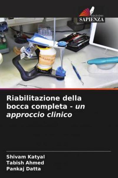 Riabilitazione della bocca completa - un approccio clinico