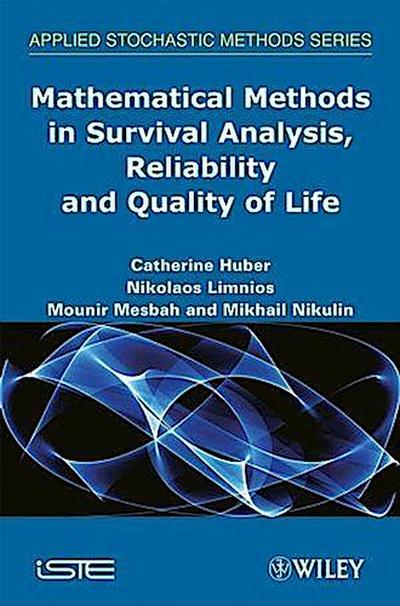 Mathematical Methods in Survival Analysis, Reliability and Quality of Life