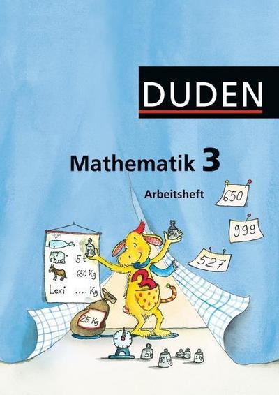 Duden Mathematik - Grundschule - Östliche Bundesländer und Berlin: 3. Schuljahr - Arbeitsheft: Mit Lernstandserhebungen "Spitze in Mathematik"