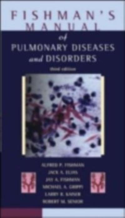 Fishman’s Pulmonary Diseases and Disorders, Fourth Edition