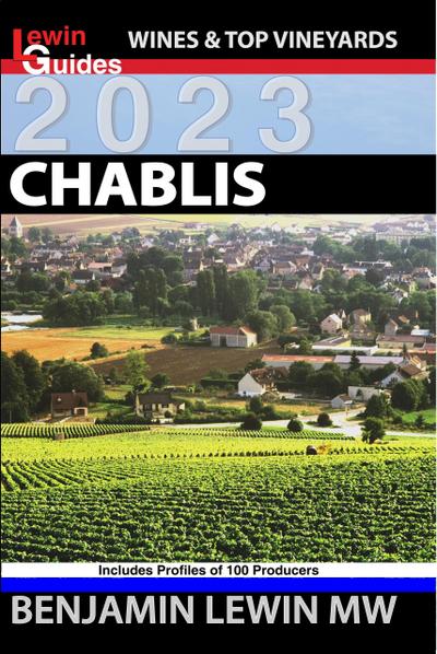 Lewin, B: Chablis (Guides to Wines and Top Vineyards, #5)