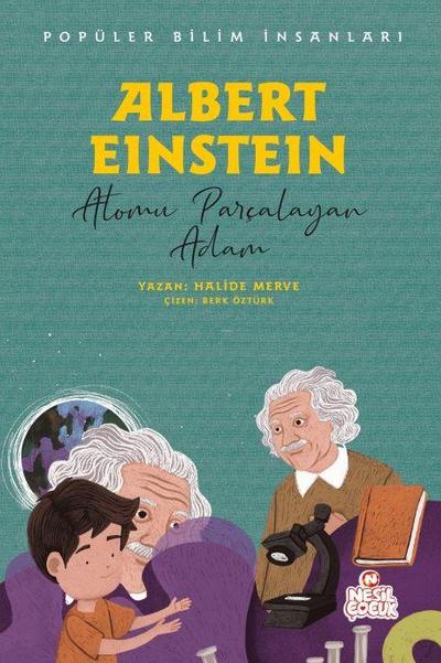 Albert Einstein - Atomu Parcalayan Adam;Popüler Bilim Insanlari