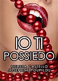 Io ti possiedo