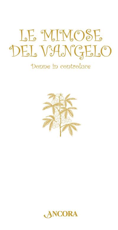 Le mimose del Vangelo. Donne in controluce