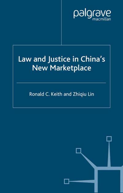 Law and Justice in China’s New Marketplace