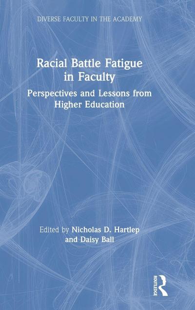Racial Battle Fatigue in Faculty