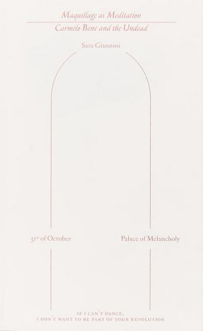 Giannini, S: Maquillage as Meditation: Carmelo Bene and the