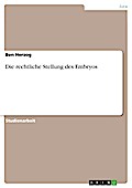 Die rechtliche Stellung des Embryos