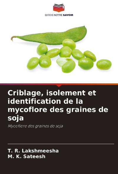 Criblage, isolement et identification de la mycoflore des graines de soja