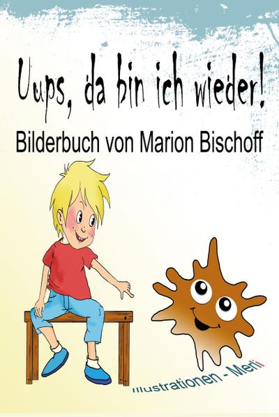 Uups, da bin ich wieder!