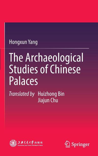 The Archaeological Studies of Chinese Palaces