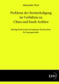 Probleme der Streiterledigung im Verhältnis zu China und Saudi-Arabien