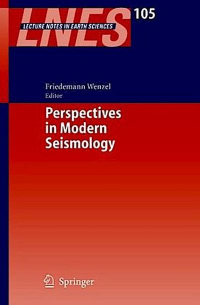 Perspectives in Modern Seismology
