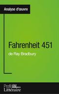 Fahrenheit 451 de Ray Bradbury (Analyse approfondie)