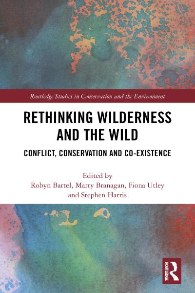 Rethinking Wilderness and the Wild