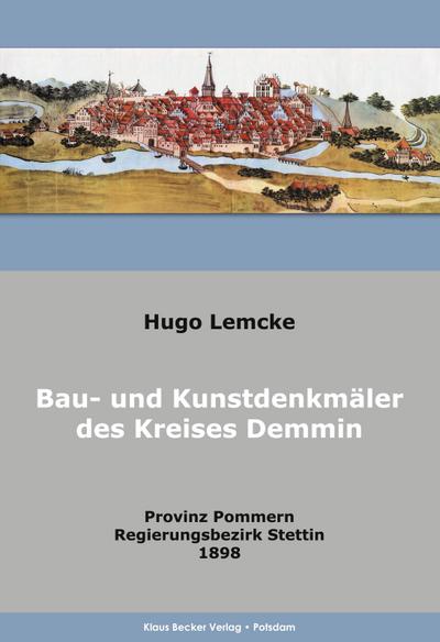Lemcke, H: Bau- und Kunstdenkmäler des Kreises Demmin