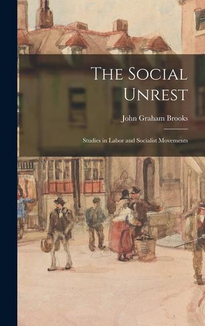 The Social Unrest: Studies in Labor and Socialist Movements