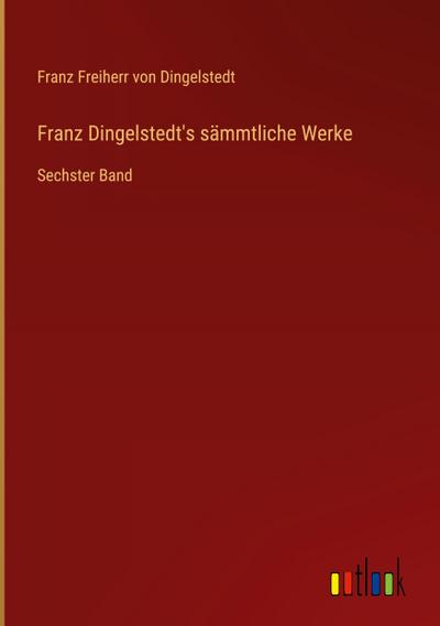 Franz Dingelstedt’s sämmtliche Werke