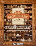 The Complete Home Apothecary Guide for Beginners