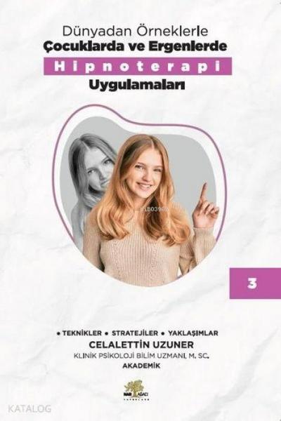 Dünyadan Örneklerle Cocuklarda ve Ergenlerde Hipnoterapi Uygulamalari 3