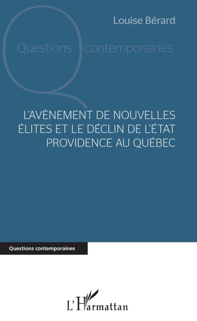 L’avènement de nouvelles élites et le déclin de l’Etat providence au Québec