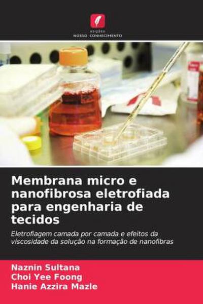 Membrana micro e nanofibrosa eletrofiada para engenharia de tecidos