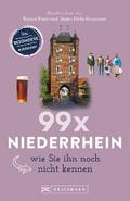 99 x Niederrhein, wie Sie ihn noch nicht kennen