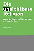 Die (un-)sichtbare Religion