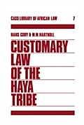 Customary Law of the Haya Tribe, Tanganyika Territory - Hans Cory
