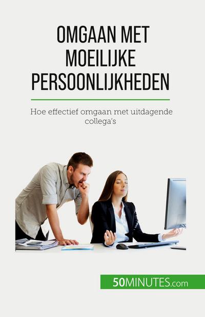 Omgaan met moeilijke persoonlijkheden